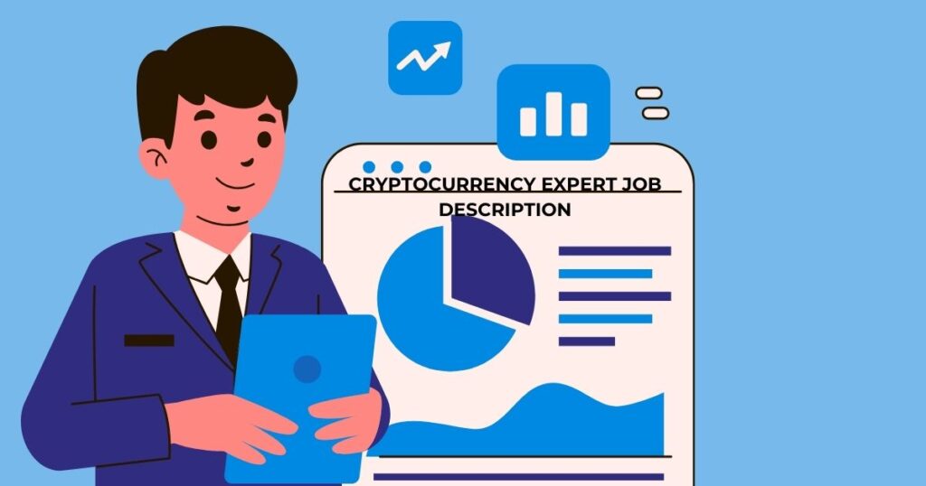 Cryptocurrency Expert Job Description